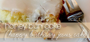 honey bun cake (happy birthday jesus cake) graphic honey bun cake (happy birthday jesus cake) graphic