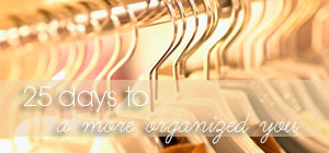 25 days to ... a more organized you graphic 25 days to ... a more organized you graphic