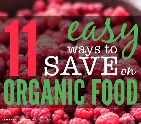 10 Easy ways to show your kids you care graphic 11 easy ways to save on organic food
