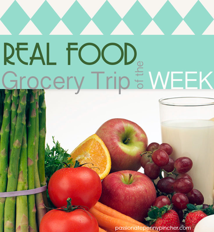 Real Food Grocery Trip of the Week graphic Real Food Grocery Trip of the Week graphic